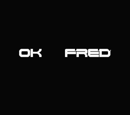 OK Fred!! よしフレッド君よ